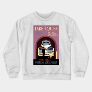 Vintage Travel Poster - Lake Louise in the Canadian Rockies Crewneck Sweatshirt